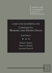 Cases And Materials On Contracts, Making And Doing Deals