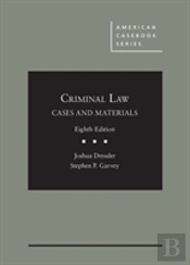 Cases And Materials On Criminal Law