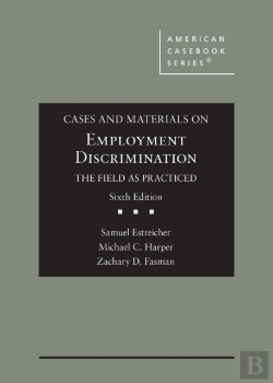 Bertrand.pt - Cases And Materials On Employment Discrimination, The Field As Practiced