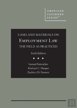 Bertrand.pt - Cases And Materials On Employment Law, The Field As Practiced