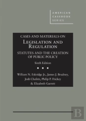 Cases And Materials On Legislation And Regulation