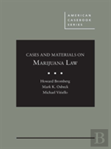 Cases And Materials On Marijuana Law