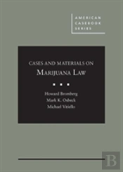 Cases And Materials On Marijuana Law