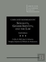Cases And Materials On Sexuality, Gender Identity, And The Law