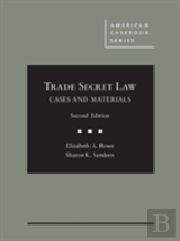 Cases And Materials On Trade Secret Law