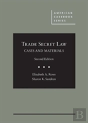 Cases And Materials On Trade Secret Law