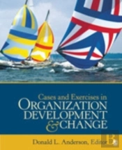 Cases & Exercises In Organization Development And Change