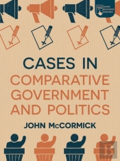Cases In Comparative Government And Politics