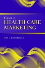 Cases In Health Care Marketing