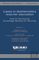 Cases In Mathematics Teacher Education