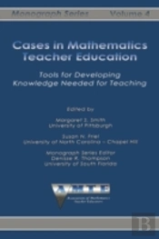Cases In Mathematics Teacher Education