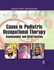 Cases In Pediatric Occupational Therapy