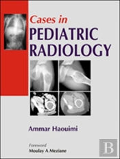 Cases In Pediatric Radiology