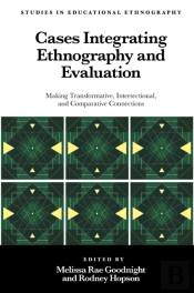 Cases Integrating Ethnography And Evaluation