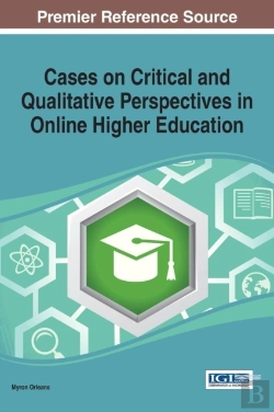 Bertrand.pt - Cases On Critical And Qualitative Perspectives In Online Higher Education