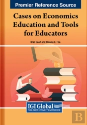 Cases On Economics Education And Tools For Educators