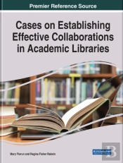 Cases On Establishing Effective Collaborations In Academic Libraries