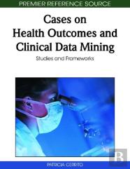 Cases On Health Outcomes And Clinical Data Mining