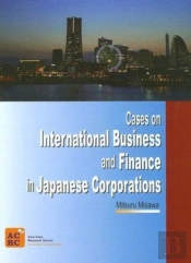Cases On International Business And Finance In Japanese Corporations