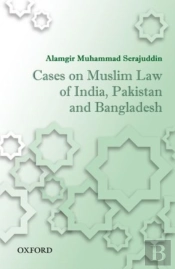 Cases On Muslim Law Of India, Pakistan, And Bangladesh