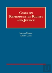 Cases On Reproductive Rights And Justice