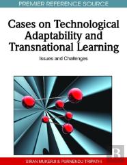 Cases On Technological Adaptability And Transnational Learning