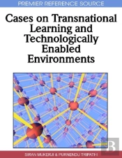 Cases On Transnational Learning And Technologically Enabled Environments