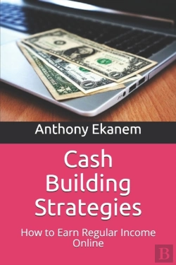 Bertrand.pt - Cash Building Strategies: How To Earn Re