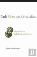 Cash, Color, And Colonialism