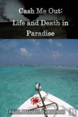 Bertrand.pt - Cash Me Out:  Life And Death In Paradise