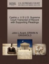 Cashio V. U S U.S. Supreme Court Transcript Of Record With Supporting Pleadings