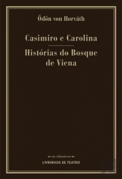 Casimiro e Carolina / Histórias do Bosque de Viena