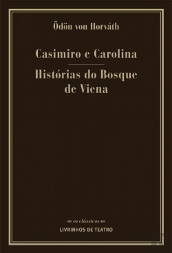 Bertrand.pt - Casimiro e Carolina / Histórias do Bosque de Viena