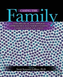 Bertrand.pt - Casing The Family: Theoretical And Applied Approaches To Understanding Family Communication