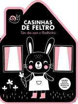 Casinhas de Feltro: Um Dia com o Coelhinho