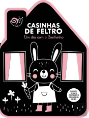 Casinhas de Feltro: Um Dia com o Coelhinho