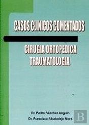 Casos Clinicos Comentados Cirugia Ortopedica Traumatologia
