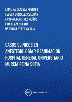Bertrand.pt - Casos Clinicos En Anestesiologia Y Reanimacion Hospital General Universitario Murcia Reina Sofia