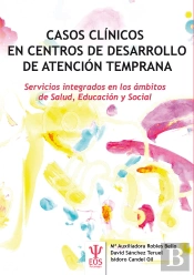 Casos Clínicos En Centros De Desarrollo De Atención Temprana