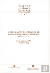 Casos Davant Del Tribunal De Contrafaccions De Catalunya (1702-1713)