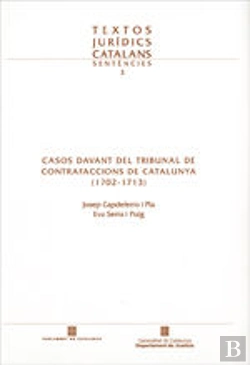 Bertrand.pt - Casos Davant Del Tribunal De Contrafaccions De Catalunya (1702-1713)