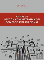 Casos De Gestión Administrativa Del Comercio Internacional