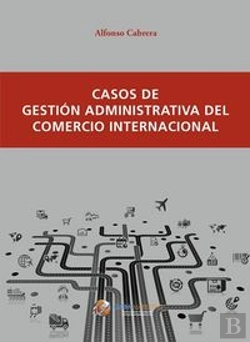 Bertrand.pt - Casos De Gestión Administrativa Del Comercio Internacional
