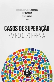 Casos de Superação em Esquizofrenia