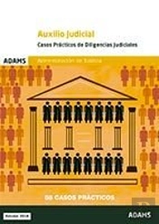 Casos Practicos De Diligencias Judiciales. Cuerpo De Auxilio Judicial De La Admi