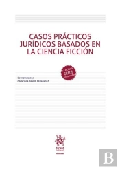 Casos Practicos Juridicos Basados En La Ciencia Ficcion