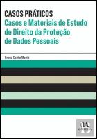 Casos Práticos - Casos e Materiais de Estudo de Direito da Proteção de Dados Pessoais