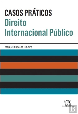 Bertrand.pt - Casos Práticos de Direito Internacional Público
