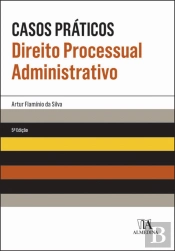 Casos Práticos de Direito Processual Administrativo