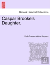 Caspar Brooke'S Daughter.